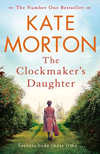 Kate Morton: The Clockmaker's Daughter (Paperback, 2019, Pan)