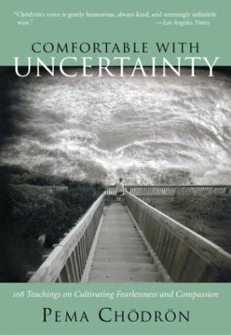 Pema Chödrön: Comfortable with uncertainty (Paperback, 2004, Shambhala)