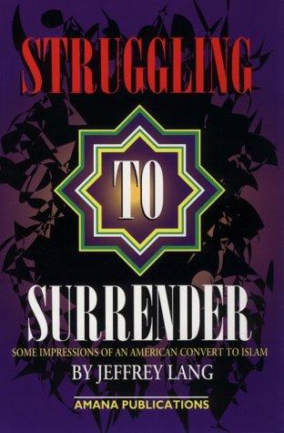 Jeffrey Lang: Struggling to Surrender (Paperback, 2000, Amana Publications)