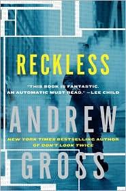 Andrew Gross, Andrew Gross: Reckless (Hardcover, 2010, William Morrow)