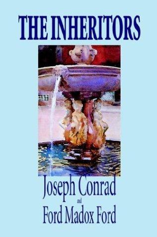 Joseph Conrad, Ford Madox Ford: The Inheritors (Hardcover, 2003, Wildside Press)