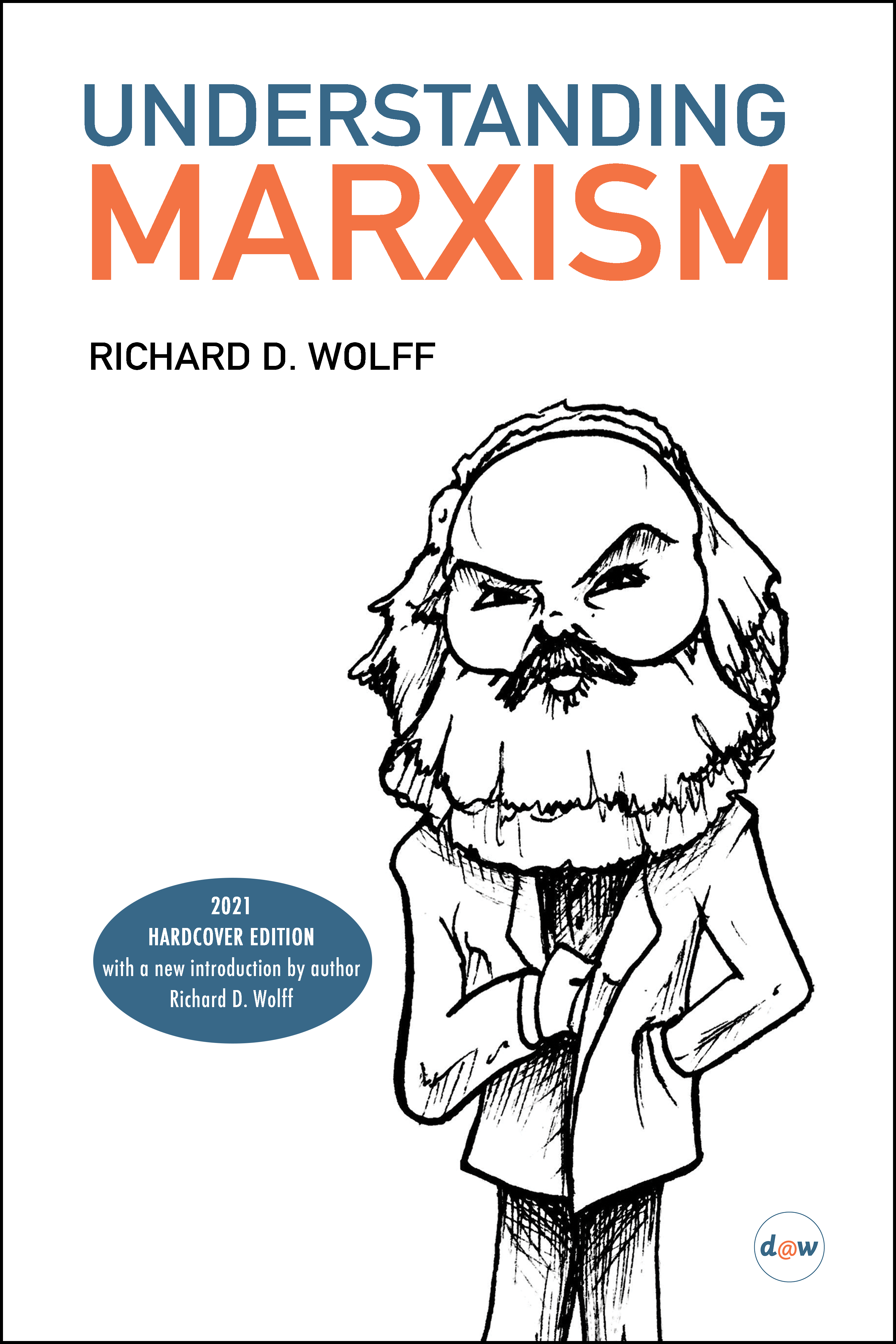 Richard D. Wolff: Understanding Marxism (2019, Lulu Press, Inc.)