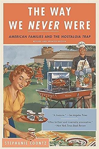 The Way We Never Were (Paperback, 2016, Basic Books)
