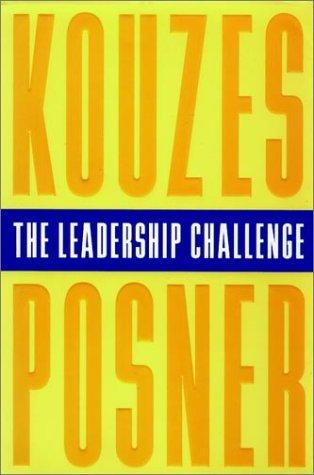James M. Kouzes: The leadership challenge (1995, Jossey-Bass)