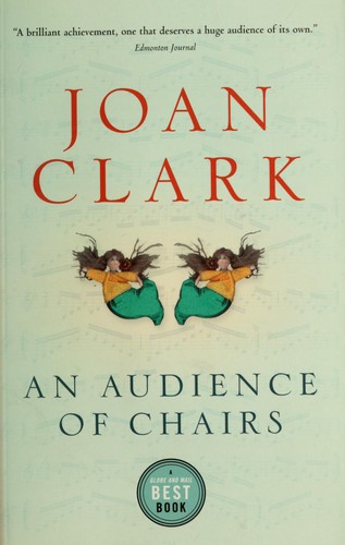 Joan Clark: An audience of chairs (Paperback, 2006, Vintage Canada)