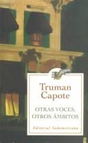 Truman Capote: Otras voces, otros ámbitos (Paperback, 2000, Sudamericana)