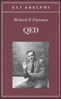 Richard P. Feynman: QED. La strana teoria della luce e della materia (Italian language, 2010)