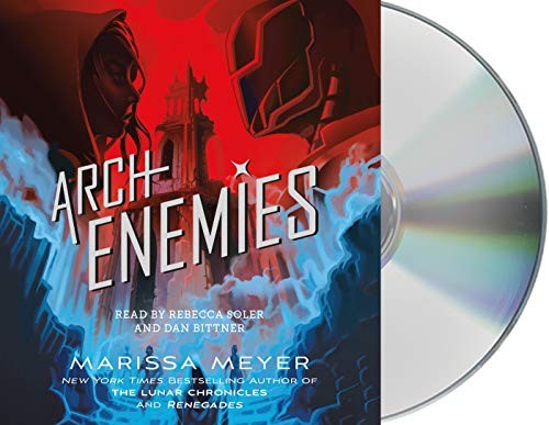 Marissa Meyer: Archenemies (AudiobookFormat, 2018, Macmillan Young Listeners)