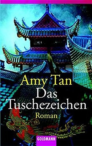 Amy Tan: Das Tuschezeichen (Paperback, 2003, Goldmann Verlag)