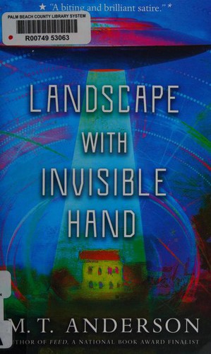 M. T. Anderson: Landscape with Invisible Hand (2019, Candlewick)