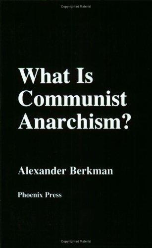 What Is Communist Anarchism? (Paperback, 2002, Phoenix)