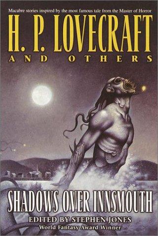 Stephen Jones: Shadows over Innsmouth (2001, Del Rey)