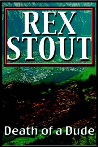 Rex Stout: Death Of A Dude (AudiobookFormat, 2000, Books on Tape, Inc.)