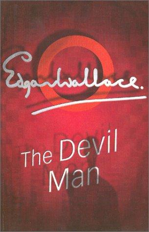 Edgar Wallace: The Devil Man (Paperback, 2001, House of Stratus)