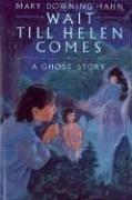 Mary Downing Hahn: Wait till Helen comes (1986, Clarion Books)