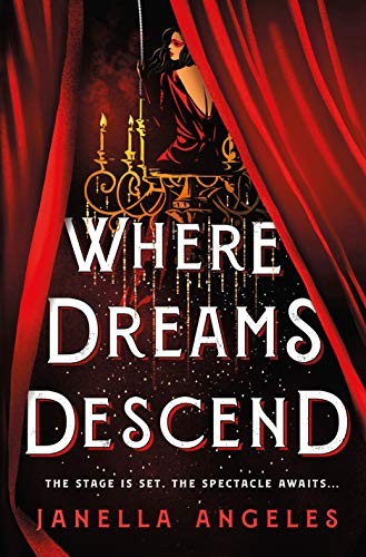 Janella Angeles: Where Dreams Descend (Hardcover, 2020, Wednesday Books)