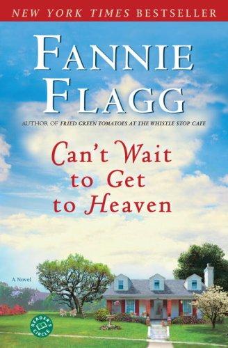 Can't Wait to Get to Heaven (Paperback, 2007, Ballantine Books)