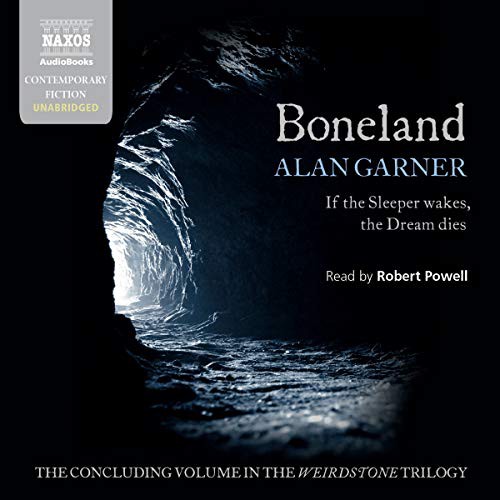 Alan Garner: Boneland (AudiobookFormat, 2019, Naxos, Naxos and Blackstone Publishing)