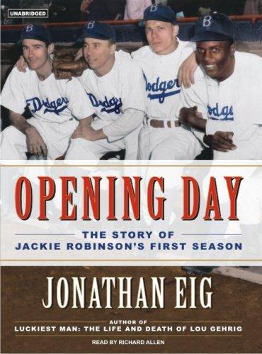 Jonathan Eig: Opening Day (AudiobookFormat, 2007, Tantor Media)