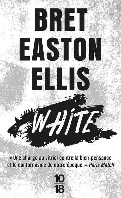 Bret Easton Ellis: White (French language, 2020, 10/18)