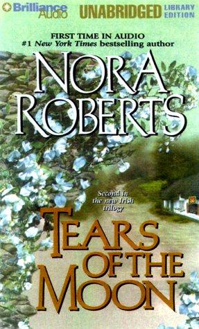 Nora Roberts: Tears of the Moon (Irish Jewels Trilogy) (AudiobookFormat, 2000, Nova Audio Books)