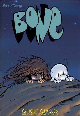 Ghost Circles (Bone, Book 7) (Hardcover, 2001, Cartoon Books)