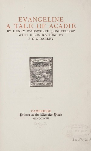 Henry Wadsworth Longfellow: Evangeline (1893, Printed at the Riverside press)