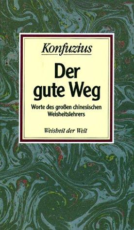 Confucius: Der gute Weg (German language, 1987, Scherz)