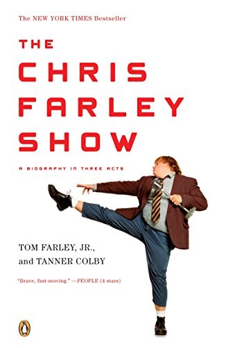 Tanner Colby, Tom Farley Jr.: The Chris Farley Show (Paperback, 2009, Penguin Books, Farley, Tom, Jr./ Colby, Tanner)