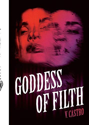 V. Castro: Goddess of Filth (Paperback, 2021, Creature Publishing, LLC)