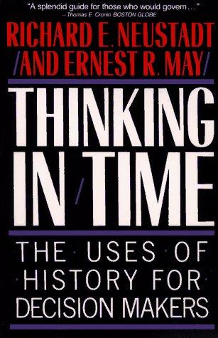 Richard E. Neustadt: Thinking In Time  (Paperback, 1988, Free Press)