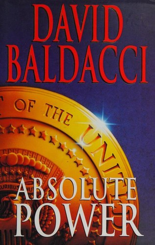 David Baldacci, David Baldacci: Absolute Power (1996, Simon & Schuster)