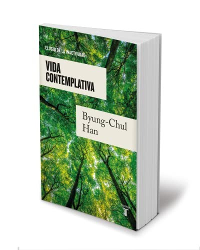 Byung-Chul Han: Vita Contemplativa (Spanish language, 2023, Penguin Random House Grupo Editorial, Taurus)