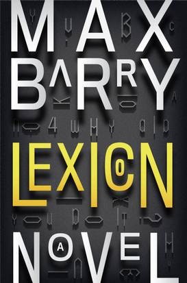 Max Barry: Lexicon (Hardcover, 2013, Penguin)