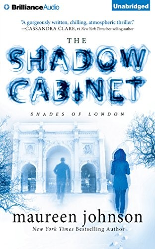 Maureen Johnson: The Shadow Cabinet (AudiobookFormat, 2015, Brilliance Audio)