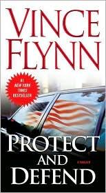 Vince Flynn: Protect and Defend (Paperback, 2008, Pocket)