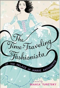 Bianca Turetsky: The time-traveling fashionista at the palace of Marie Antoinette (2012, Poppy)