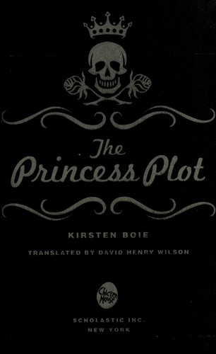 The Princess Plot (2009, Chicken House/Scholastic)