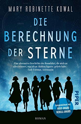 Mary Robinette Kowal: Die Berechnung der Sterne (EBook, 2022, Piper Verlag GmbH)