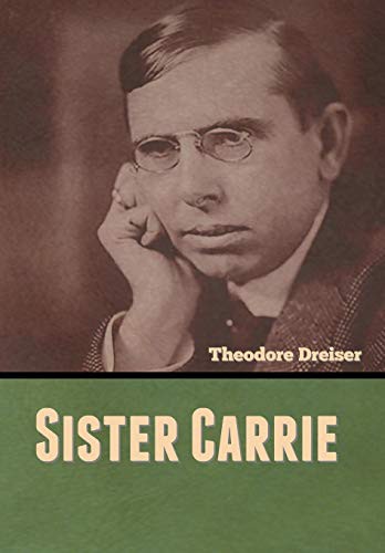 Theodore Dreiser: Sister Carrie (Hardcover, 2020, Bibliotech Press)