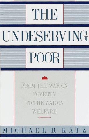 Michael Katz: Undeserving Poor (Paperback, 1990, Pantheon)