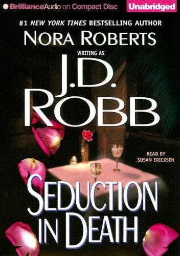 Nora Roberts: Seduction in Death (In Death) (AudiobookFormat, 2007, Brilliance Audio on CD Unabridged)