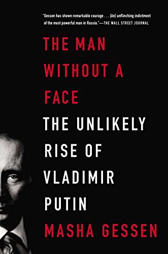 Masha Gessen: The Man Without a Face (Paperback, 2013, Riverhead Books)