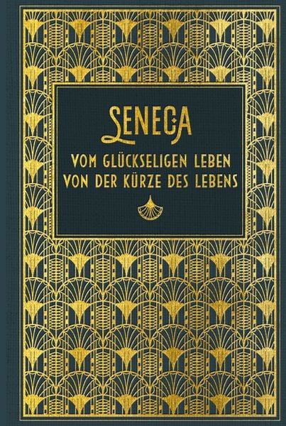 Seneca: Vom glückseligen Leben von der Kürze des Lebens (Hardcover, Deutsch language, Nikol)