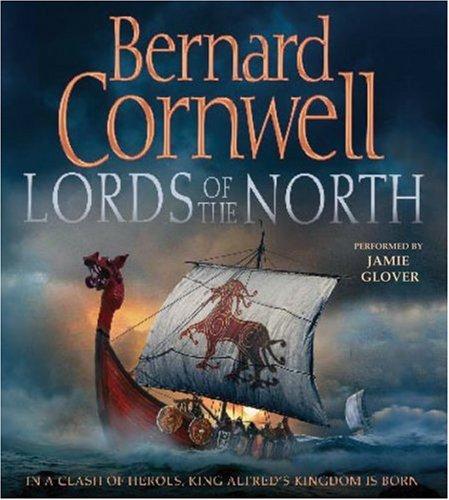 Lords of the North (Saxon Chronicles, 3) (AudiobookFormat, 2007, BBC Audio)