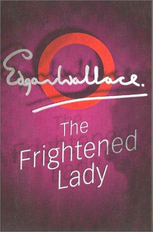 Edgar Wallace: The Frightened Lady (Paperback, 2001, House of Stratus)