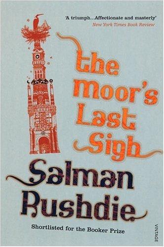 Salman Rushdie: The Moor's Last Sigh (Paperback, 2006, Vintage)