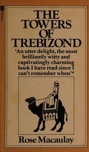 Rose Macaulay: The towers of Trebizond (1981, Futura)