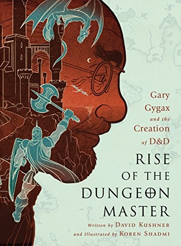 Rise of the Dungeon Master: Gary Gygax and the Creation of D&D (2017, Nation Books)