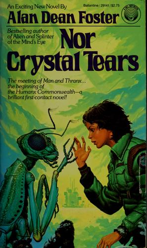 Alan Dean Foster: Nor Crystal Tears (1982, Ballantine)